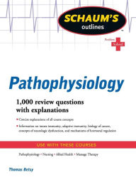 Title: Schaum's Outline of Pathophysiology / Edition 1, Author: Tom Betsy