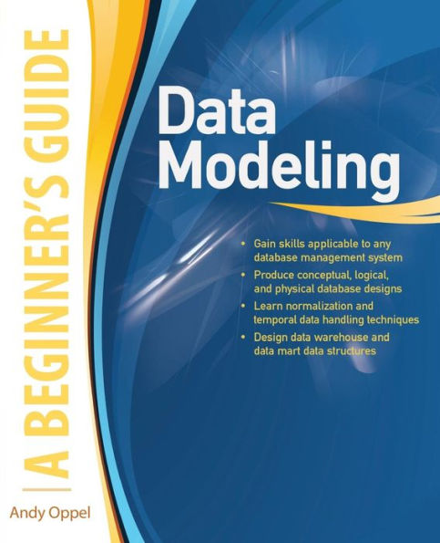 Data Modeling: A Beginner's Guide / Edition 1