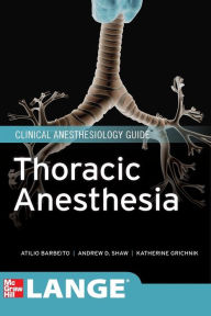 Title: Thoracic Anesthesia / Edition 1, Author: Andrew Shaw