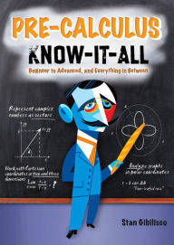 Title: Pre-Calculus Know-It-ALL, Author: Stan Gibilisco