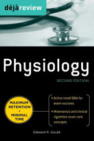 Title: Deja Review Physiology / Edition 2, Author: Edward A. Gould