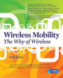 Wireless Mobility: The Why of Wireless / Edition 1