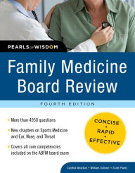 Title: Family Medicine Board Review: Pearls of Wisdom, Fourth Edition, Author: Cynthia M. Waickus