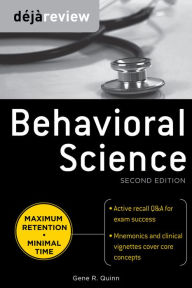 Title: Deja Review Behavioral Science, Second Edition, Author: Gene R. Quinn