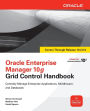 Oracle Enterprise Manager 10g Grid Control Handbook / Edition 1