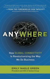 Anywhere: How Global Connectivity is Revolutionizing the Way We Do Business / Edition 1