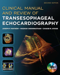 Title: Clinical Manual and Review of Transesophageal Echocardiography, Second Edition, Author: Joseph Mathew