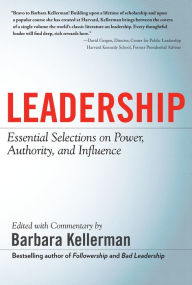 Title: LEADERSHIP: Essential Selections on Power, Authority, and Influence, Author: Barbara Kellerman