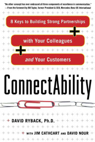 Title: Connectability: 8 Keys to Building Strong Partnerships with Your Colleagues and Your Customers, Author: Jim Cathcart
