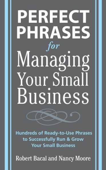 Perfect Phrases for Managing Your Small Business