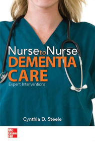Title: Nurse to Nurse Dementia Care, Author: Cynthia D. Steele