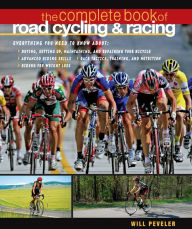 Title: The Complete Book of Road Cycling & Racing, Author: Willard Peveler