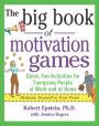 The Big Book of Motivation Games