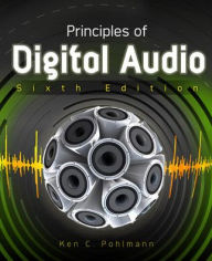 Title: Principles of Digital Audio, Sixth Edition / Edition 6, Author: Ken Pohlmann