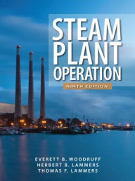 Steam Plant Operation 9th Edition / Edition 9