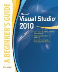 Title: Microsoft Visual Studio 2010: A Beginner's Guide, Author: Joe Mayo