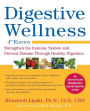 Digestive Wellness: Strengthen the Immune System and Prevent Disease Through Healthy Digestion, Fourth Edition