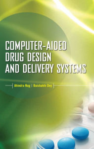 Title: Computer-Aided Drug Design and Delivery Systems, Author: Ahindra Nag