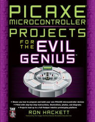 PICAXE Microcontroller Projects for the Evil Genius / Edition 1