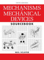 Mechanisms and Mechanical Devices Sourcebook, 5th Edition / Edition 5