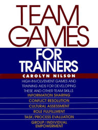 Title: Team Games for Trainers, Author: Carolyn Nilson