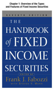 Title: The Handbook of Fixed Income Securities, Chapter 1 - Overview of the Types and Features of Fixed Income Securities, Author: Fabozzi Frank