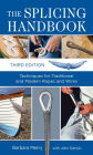 The Splicing Handbook, Third Edition: Techniques for Modern and Traditional Ropes
