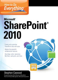 Title: How to Do Everything Microsoft SharePoint 2010, Author: Stephen Cawood