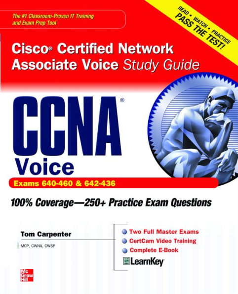 CCNA Cisco Certified Network Associate Voice Study Guide (Exams 640-460 & 642-436)