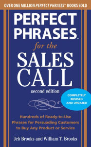 Title: Perfect Phrases for the Sales Call, Author: Jeb Brooks