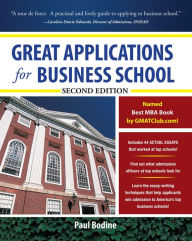 Title: Great Applications for Business School, Second Edition, Author: Paul Bodine