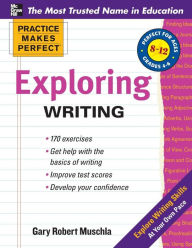 Title: Practice Makes Perfect Exploring Writing, Author: Gary Muschla