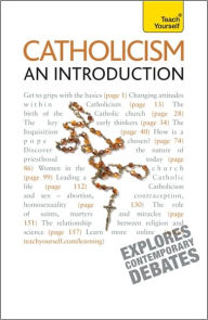 Catholicism -- An Introduction: A Teach Yourself Guide