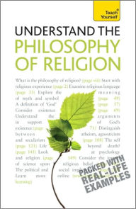 Understand the Philosophy of Religion: A Teach Yourself Guide / Edition 3