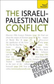 Understand the Israeli-Palestinian Conflict: A Teach Yourself Guide