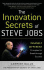 The Innovation Secrets of Steve Jobs: Insanely Different Principles for Breakthrough Success