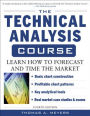The Technical Analysis Course: Learn How to Forecast and Time the Market