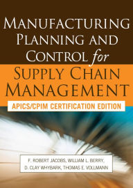 Title: Manufacturing Planning and Control for Supply Chain Management, Author: F. Robert Jacobs