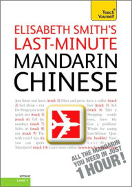 Last-Minute Mandarin Chinese with Audio CD: A Teach Yourself Guide