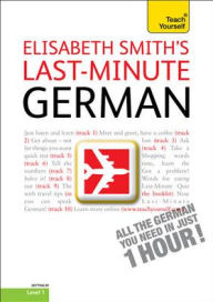 Last-Minute German with Audio CD: A Teach Yourself Guide