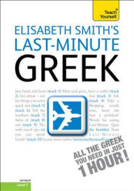 Last-Minute Greek with Audio CD: A Teach Yourself Guide