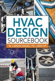 Title: HVAC Design Sourcebook, Author: W. Larsen Angel