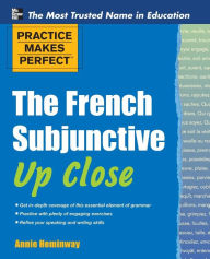 Practice Makes Perfect The French Subjunctive Up Close