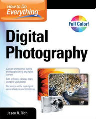 Title: How to Do Everything Digital Photography, Author: Jason R. Rich