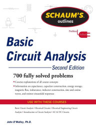 Title: Schaum's Outline of Basic Circuit Analysis / Edition 2, Author: John O'Malley