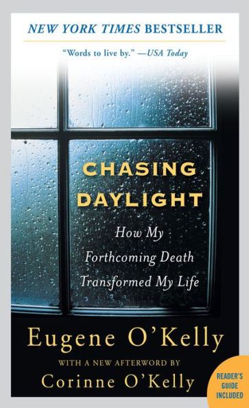 Chasing Daylight: How My Forthcoming Death Transformed My Life