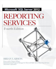 Title: Microsoft SQL Server 2012 Reporting Services 4E / Edition 4, Author: Brian Larson