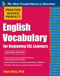 Title: Practice Makes Perfect English Vocabulary for Beginning ESL Learners, Author: Jean Yates