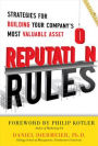 Reputation Rules: Strategies for Building Your Company's Most valuable Asset / Edition 1