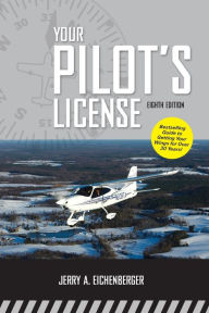 Title: Your Pilots License 8/E, Author: Jerry A. Eichenberger